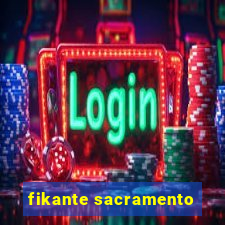 fikante sacramento